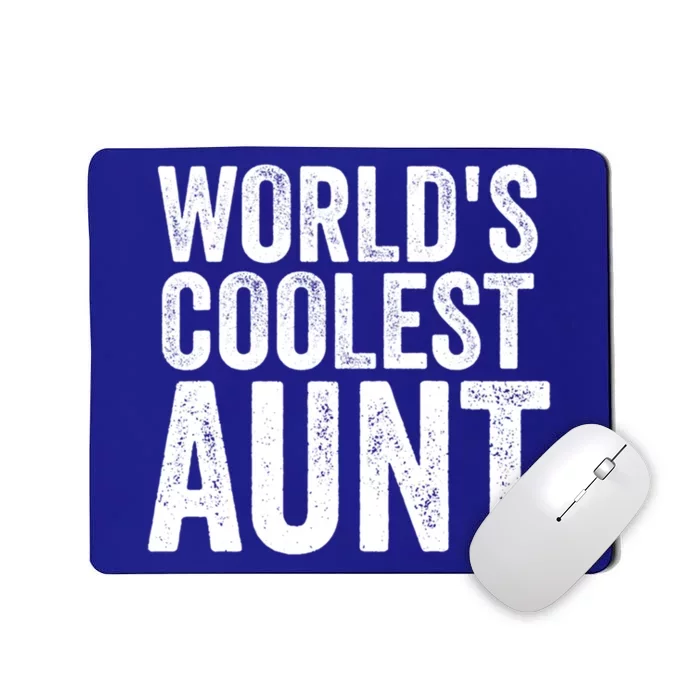 Worlds Coolest Aunt Mom Sister Mothers Day Gift Mousepad