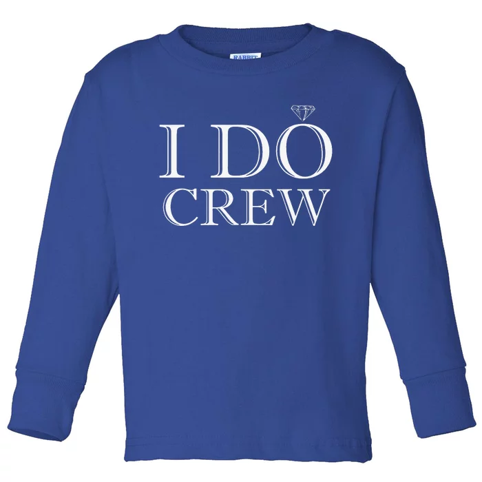 Wedding Crew Apparel I Do Crew Toddler Long Sleeve Shirt