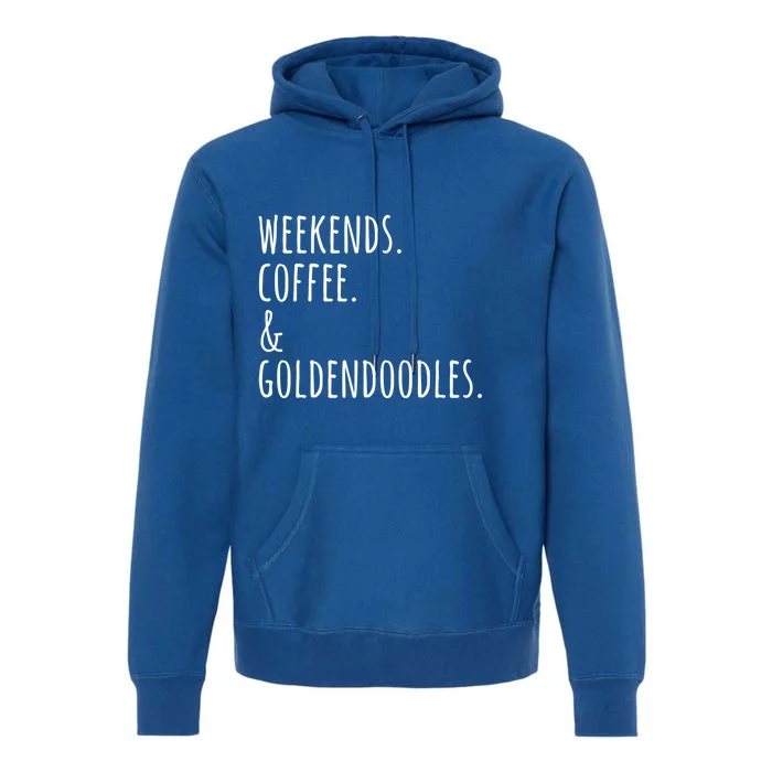 Weekends Coffee And Goldendoodles Funny Dog Gift Premium Hoodie