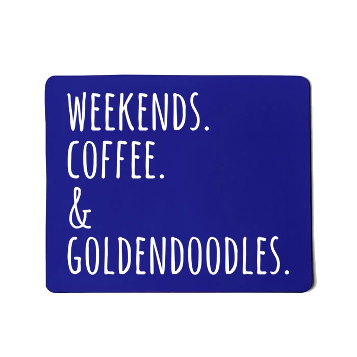 Weekends Coffee And Goldendoodles Funny Dog Gift Mousepad