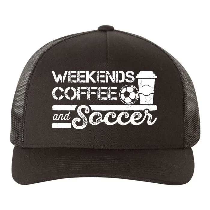 Weekends Coffee And Soccer Yupoong Adult 5-Panel Trucker Hat