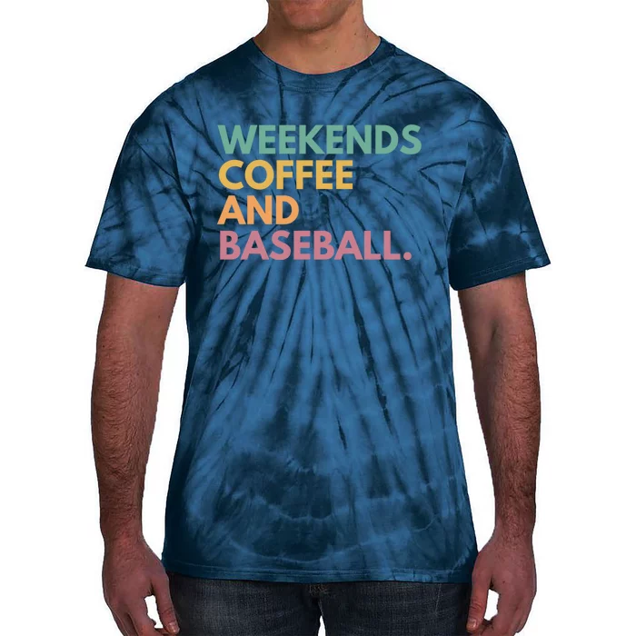 Weekends Coffee And Baseball Tie-Dye T-Shirt