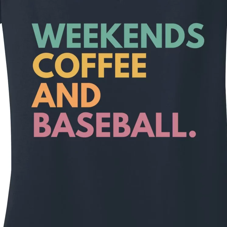 Weekends Coffee And Baseball Women's V-Neck T-Shirt