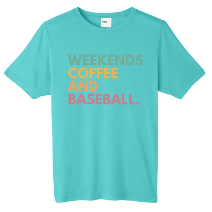 Weekends Coffee And Baseball ChromaSoft Performance T-Shirt