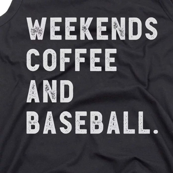 Weekends Coffee And Baseball Tank Top