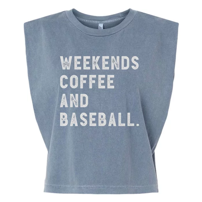 Weekends Coffee And Baseball Garment-Dyed Women's Muscle Tee