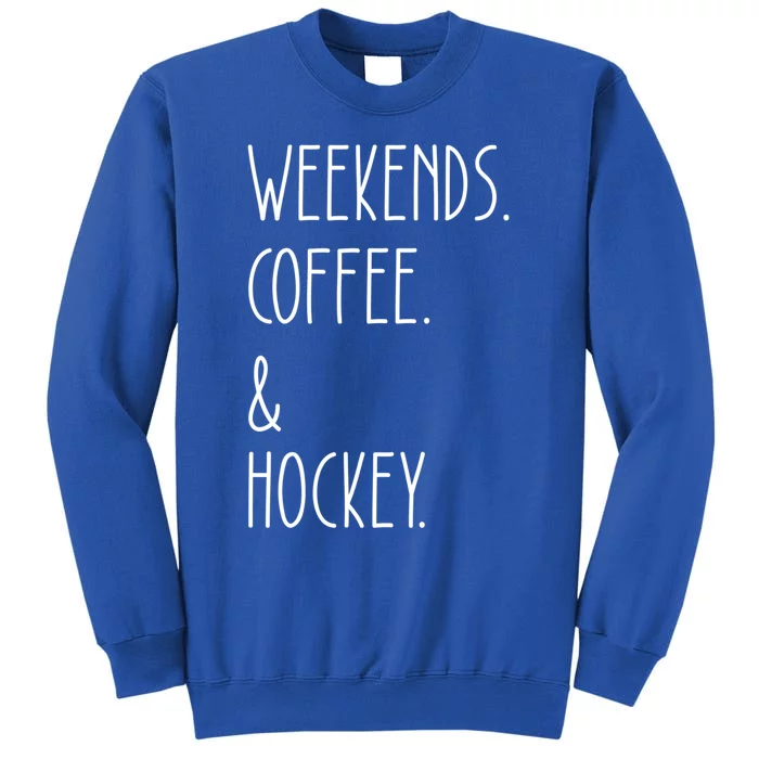 Weekends Coffee And Hockey Saying Hockey Lover Cool Gift Sweatshirt