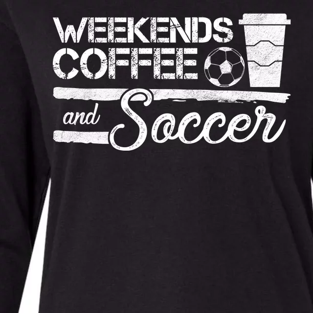 Weekends Coffee And Soccer Womens Cotton Relaxed Long Sleeve T-Shirt