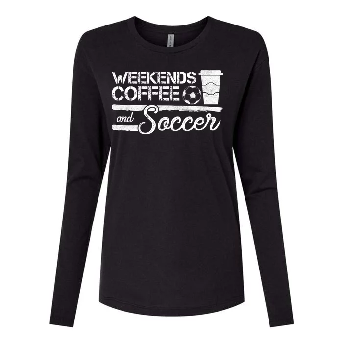 Weekends Coffee And Soccer Womens Cotton Relaxed Long Sleeve T-Shirt