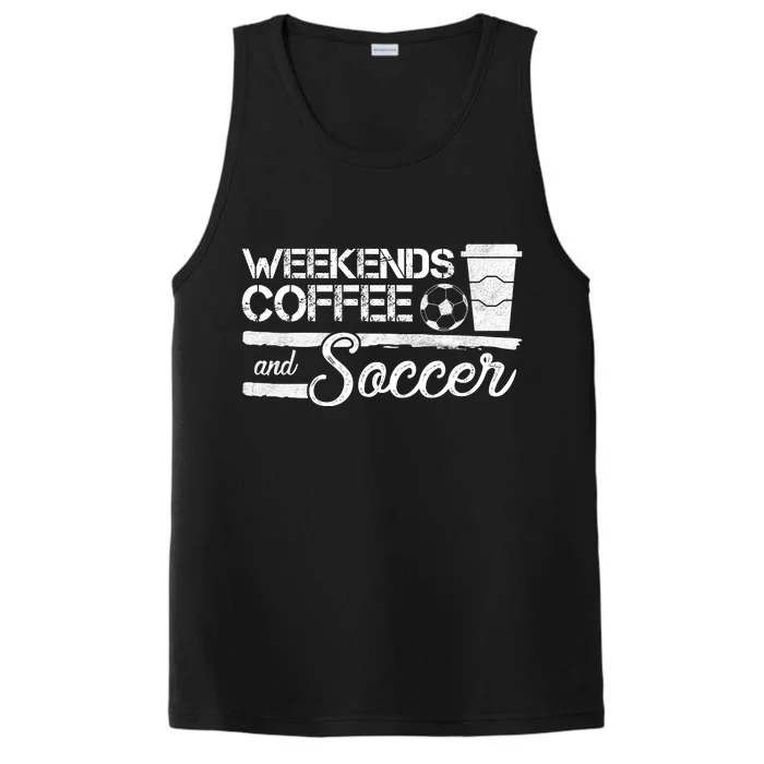 Weekends Coffee And Soccer Performance Tank