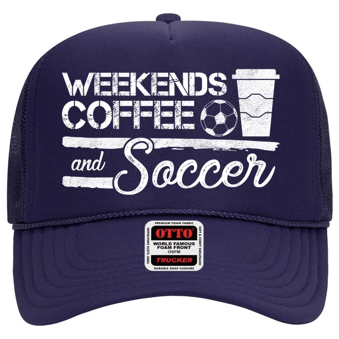 Weekends Coffee And Soccer High Crown Mesh Trucker Hat