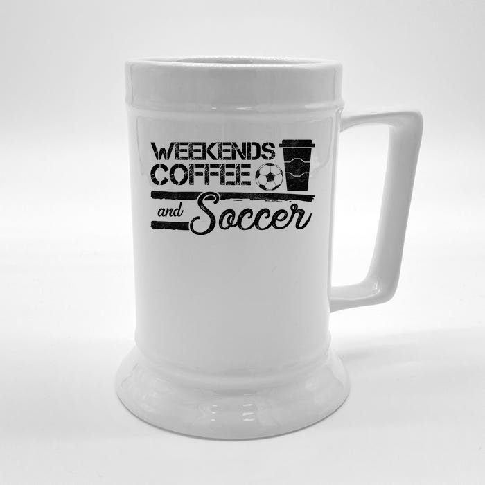 Weekends Coffee And Soccer Front & Back Beer Stein