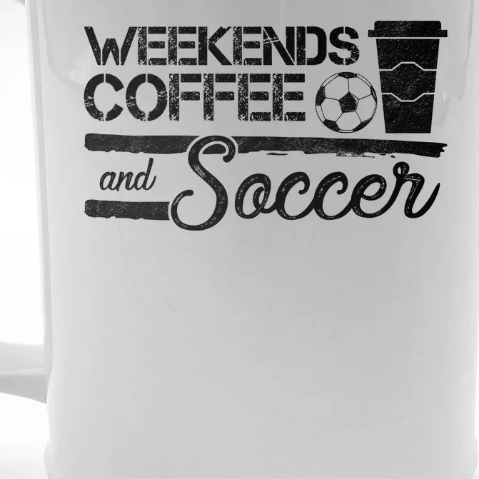 Weekends Coffee And Soccer Front & Back Beer Stein