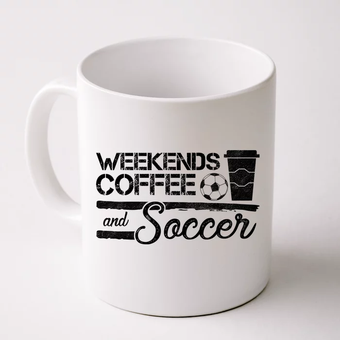 Weekends Coffee And Soccer Front & Back Coffee Mug