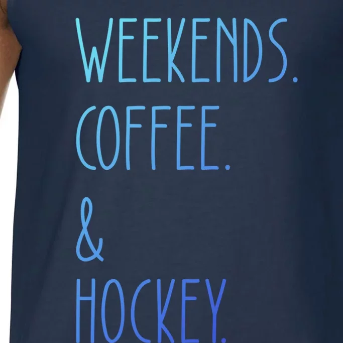 Weekends Coffee And Hockey Saying Hockey Lover Cool Gift Comfort Colors® Tank Top