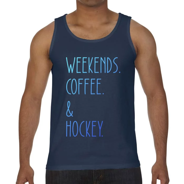 Weekends Coffee And Hockey Saying Hockey Lover Cool Gift Comfort Colors® Tank Top