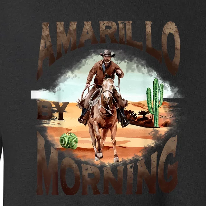 Western Cowboy Amarillo By Morning Country Music Toddler Sweatshirt