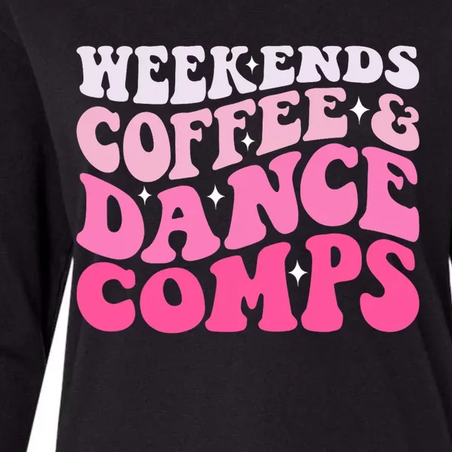 Weekends Coffee And Dance Comps Funny Groovy Dance Lover Womens Cotton Relaxed Long Sleeve T-Shirt