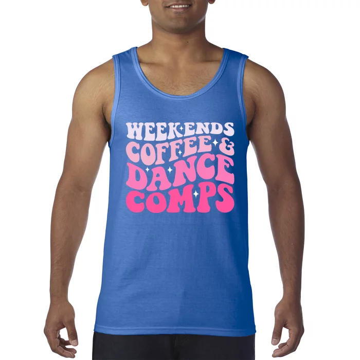 Weekends Coffee And Dance Comps Funny Groovy Dance Lover Tank Top