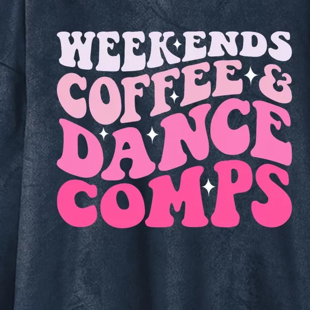 Weekends Coffee And Dance Comps Funny Groovy Dance Lover Hooded Wearable Blanket