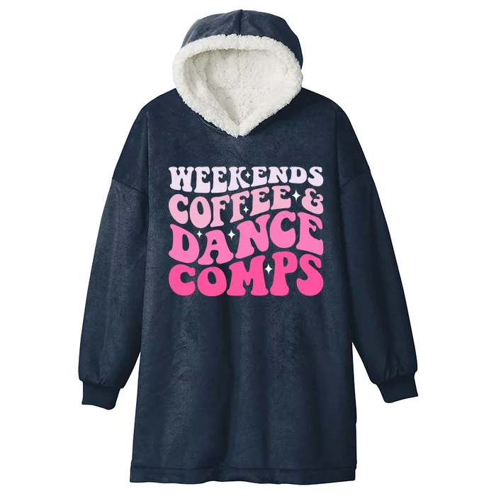 Weekends Coffee And Dance Comps Funny Groovy Dance Lover Hooded Wearable Blanket