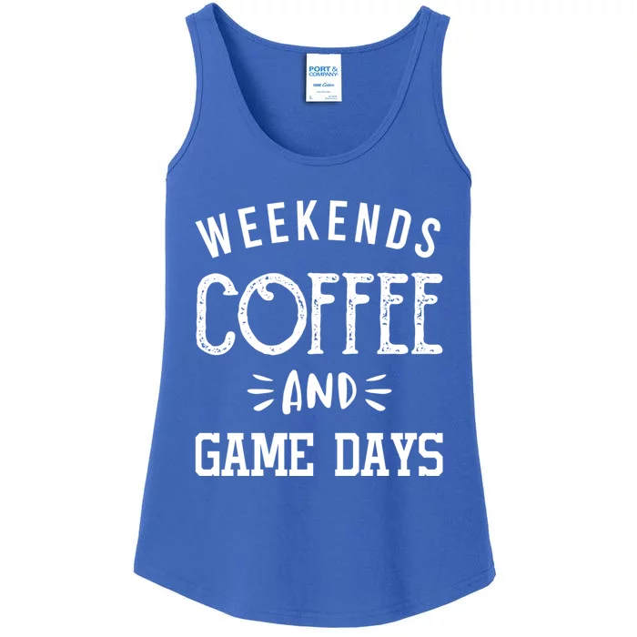 Weekends Coffee And Game Days Gift Baseball Soccer Mom Gift Ladies Essential Tank