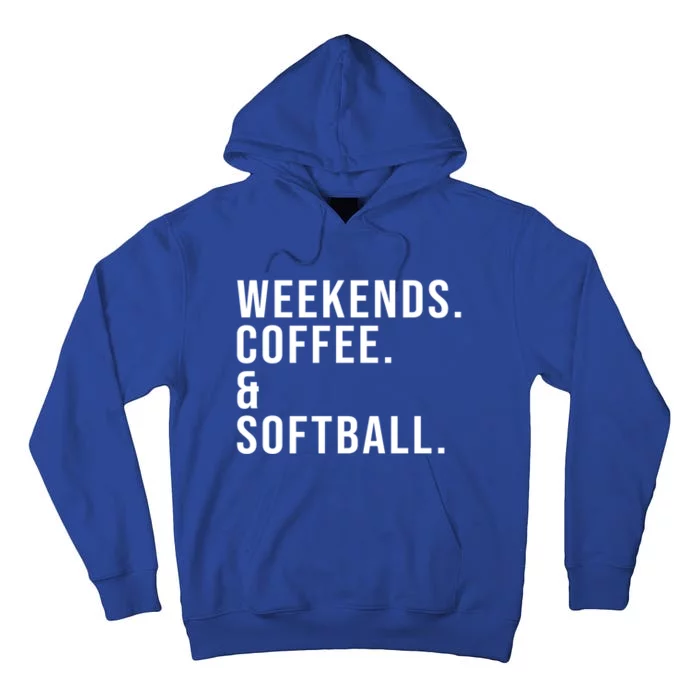 Weekends Coffee And Softball Funny Softball Mom Mothers Day Gift Tall Hoodie