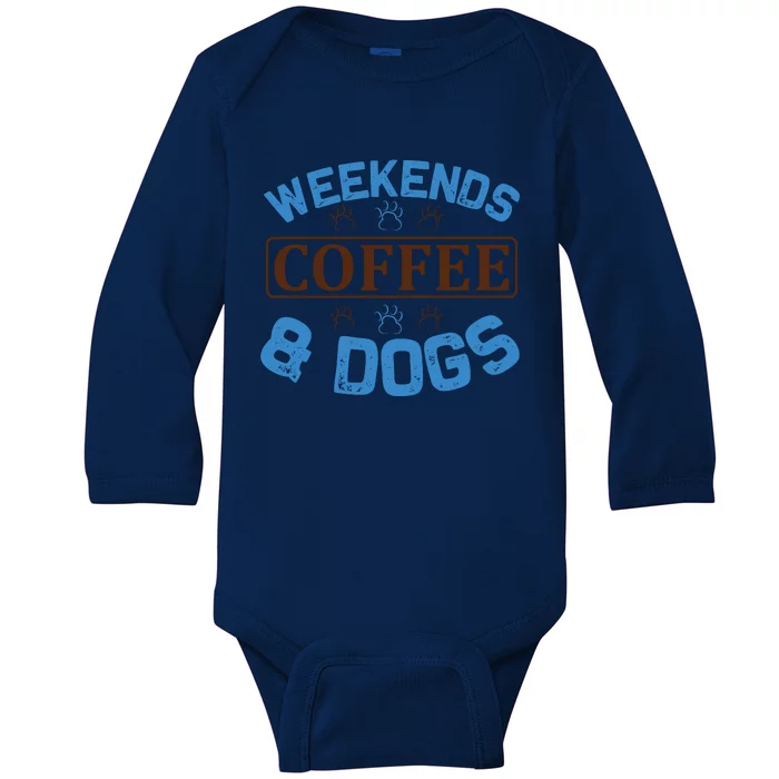 Weekends Coffee And Dogs Baby Long Sleeve Bodysuit