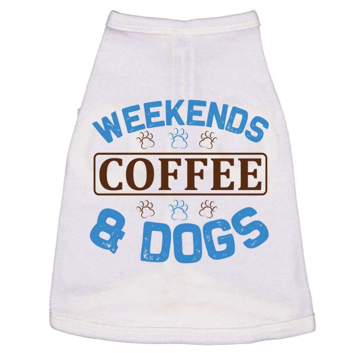 Weekends Coffee And Dogs Doggie Tank