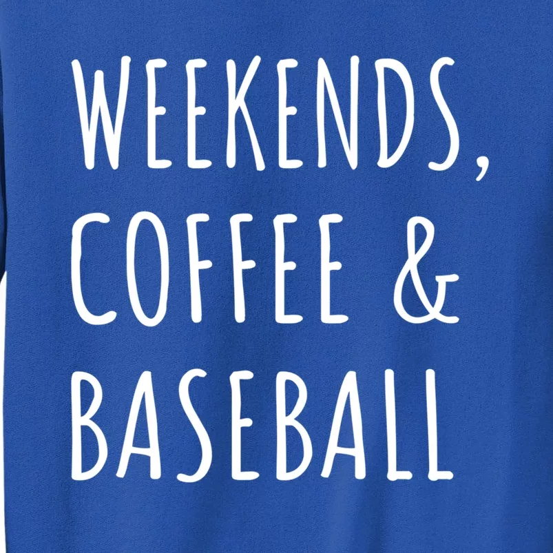 Weekends Coffee And Baseball Sports Fan Dad Baseball Mom Gift Sweatshirt