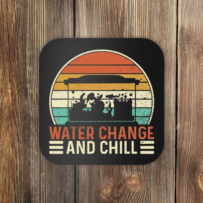 Water Change And Chill Fish Tank Lover Funny Aquarist Coaster