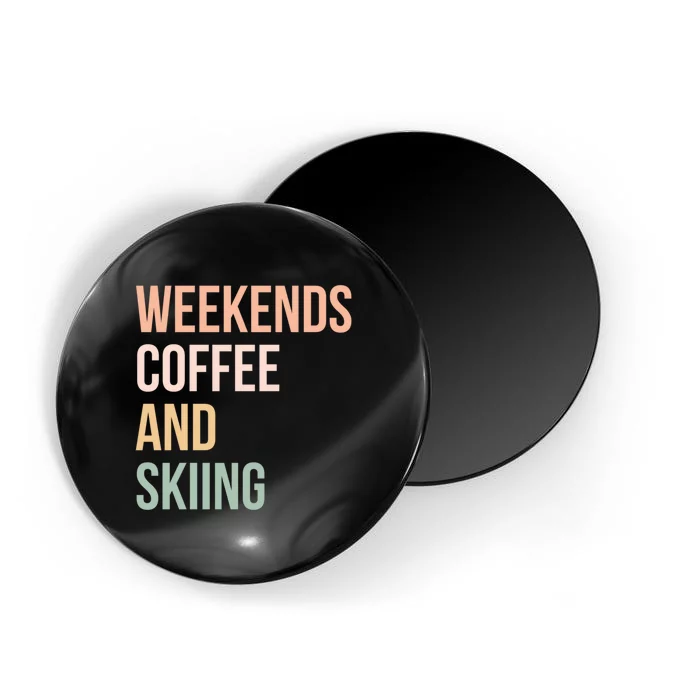 Weekends Cofee And Skiing Gift For Skier Magnet