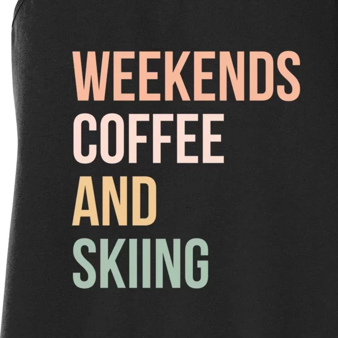 Weekends Cofee And Skiing Gift For Skier Women's Racerback Tank