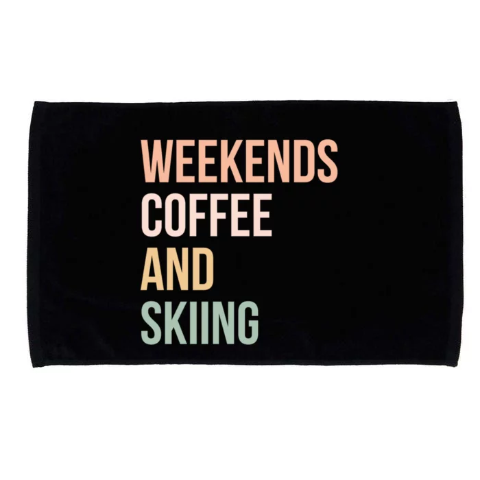 Weekends Cofee And Skiing Gift For Skier Microfiber Hand Towel