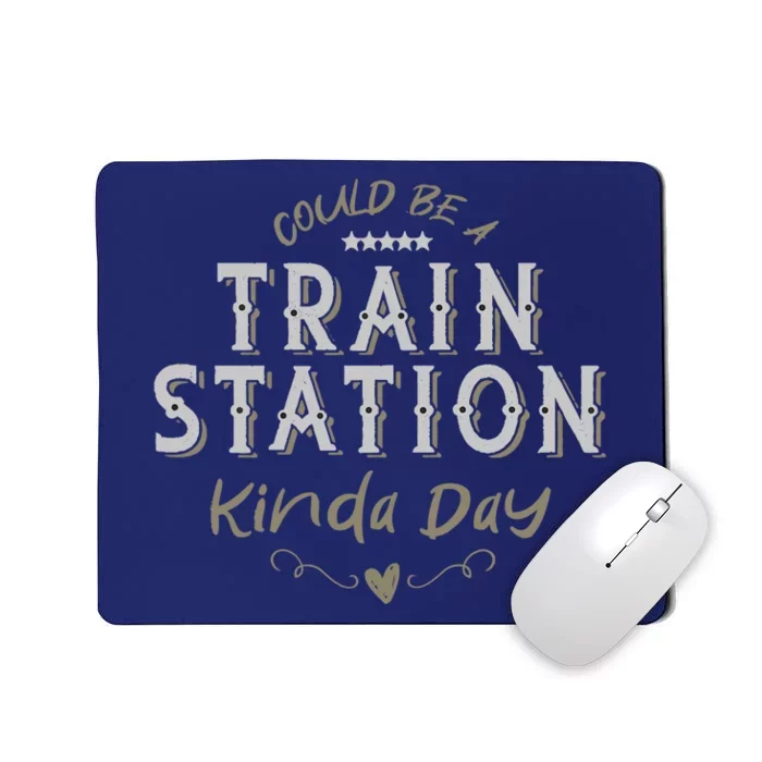 Wo Could Be A Train Station Kinda Day, vintage Country Music Mousepad