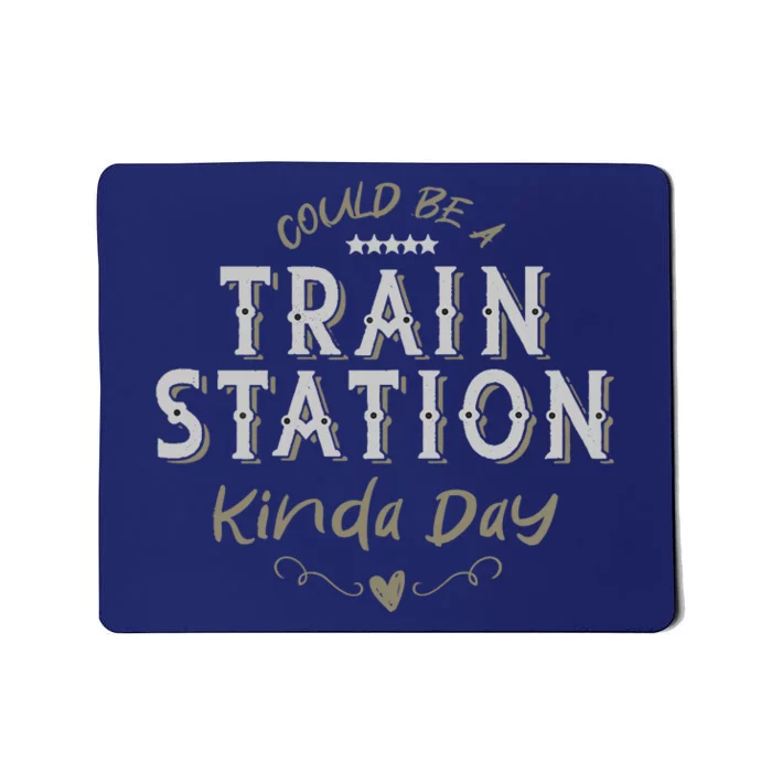 Wo Could Be A Train Station Kinda Day, vintage Country Music Mousepad