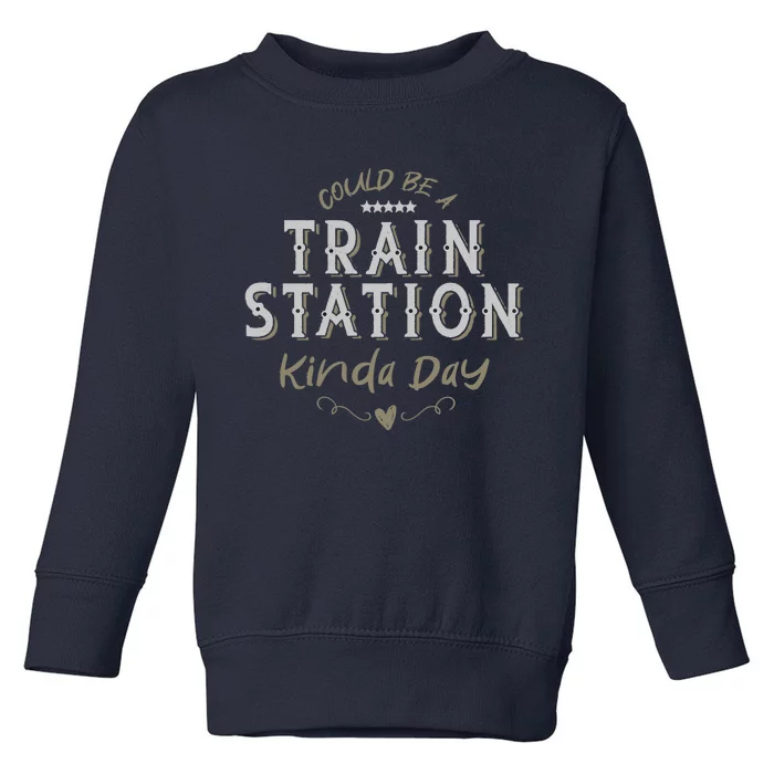 Wo Could Be A Train Station Kinda Day, vintage Country Music Toddler Sweatshirt