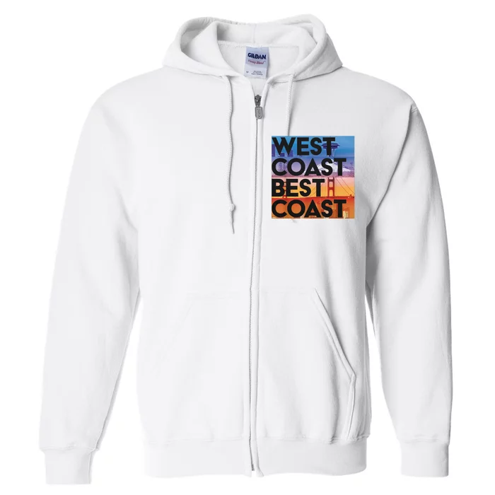 West Coast Best Coast Full Zip Hoodie