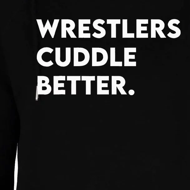 Wrestlers Cuddle Better Wrestling Womens Funnel Neck Pullover Hood