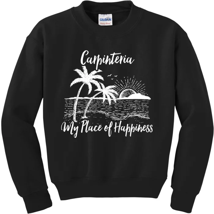 Wo California Beach My Place Of Happiness - Carpinteria Kids Sweatshirt