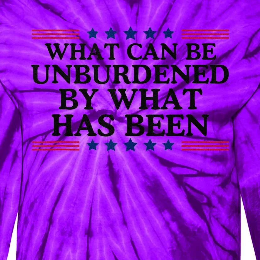 What Can Be Unburdened By What Has Been Tie-Dye Long Sleeve Shirt