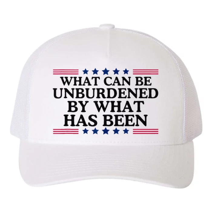 What Can Be Unburdened By What Has Been Yupoong Adult 5-Panel Trucker Hat