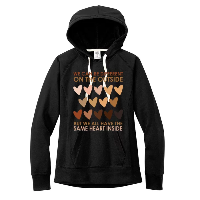 We Can Be Different On The Outside But We All Have The Same Heart Black History Women's Fleece Hoodie