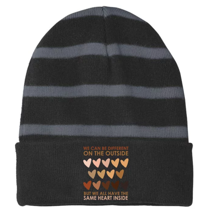 We Can Be Different On The Outside But We All Have The Same Heart Black History Striped Beanie with Solid Band