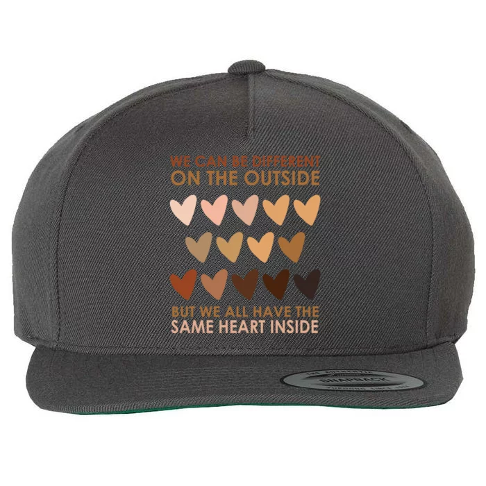 We Can Be Different On The Outside But We All Have The Same Heart Black History Wool Snapback Cap