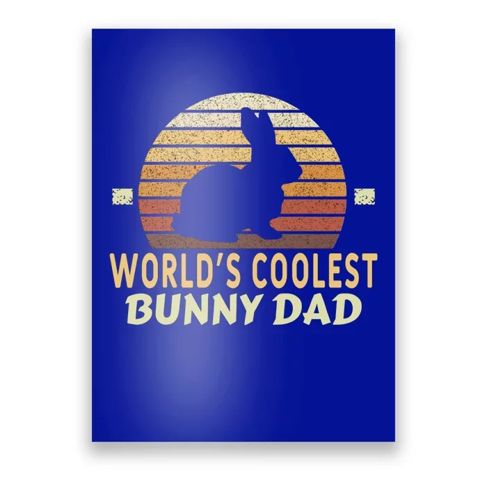 Worlds Coolest Bunny Dad Pet Cute Rabbit Gift Poster