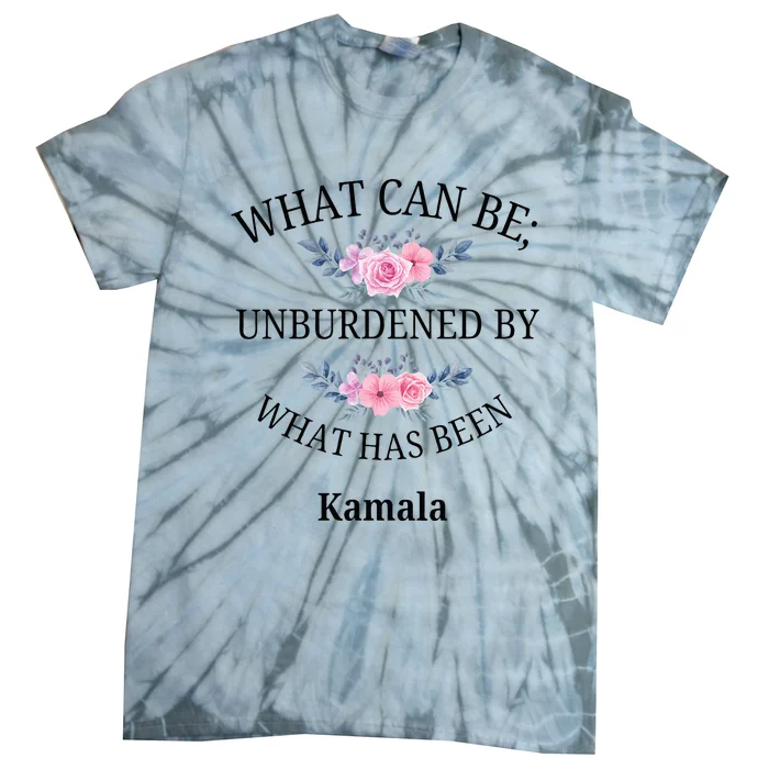 What Can Be; Unburdened By What Has Been Kamala Vote Design Tie-Dye T-Shirt