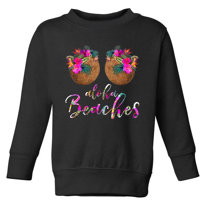 Womens Coconut Bra Flower Boobs Hawaii Aloha Beaches Funny Toddler Sweatshirt