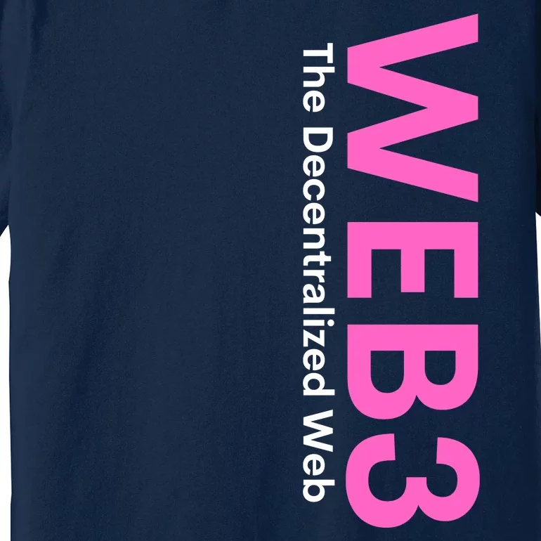 WEB3 Crypto Blockchain NFT Internet3.0 DeFi Metaverse Web3.0 Decentralize Web3.0 Premium T-Shirt