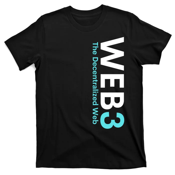 WEB3 Crypto Blockchain Metaverse NFT Internet3.0 DeFi Web3.0 Decentralize Web3.0 T-Shirt